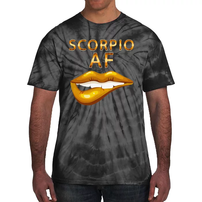 Scorpio Af Gold Sexy Lip Birthday Gift Tie-Dye T-Shirt