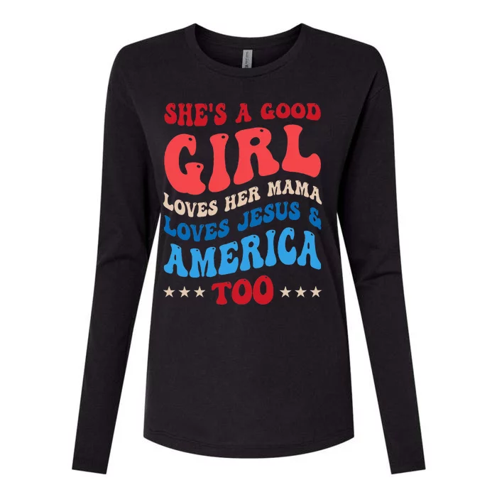 She's A Good Loves Her Mama Jesus & America Too Groovy Womens Cotton Relaxed Long Sleeve T-Shirt