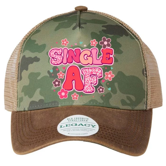 Single Af Great Gift Funny Singles Awareness Day Antigreat Giftvalentines Day Gr Legacy Tie Dye Trucker Hat