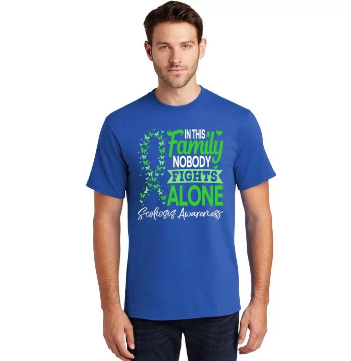 Scoliosis Awareness Green In This Family Nobody Fights Alone Funny Gift Tall T-Shirt