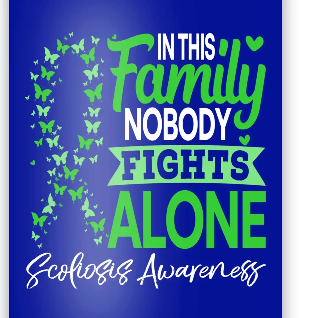 Scoliosis Awareness Green In This Family Nobody Fights Alone Funny Gift Poster