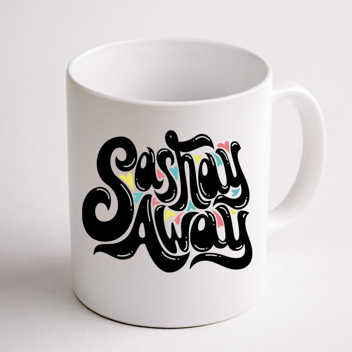 Sashay Away Gift Lgbt Drag Queen Cool Gift Front & Back Coffee Mug