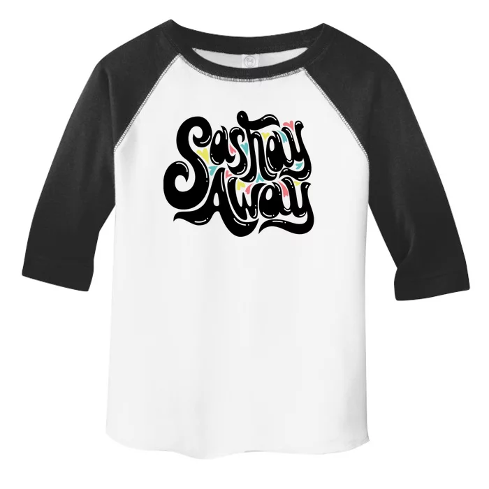 Sashay Away Gift Lgbt Drag Queen Cool Gift Toddler Fine Jersey T-Shirt