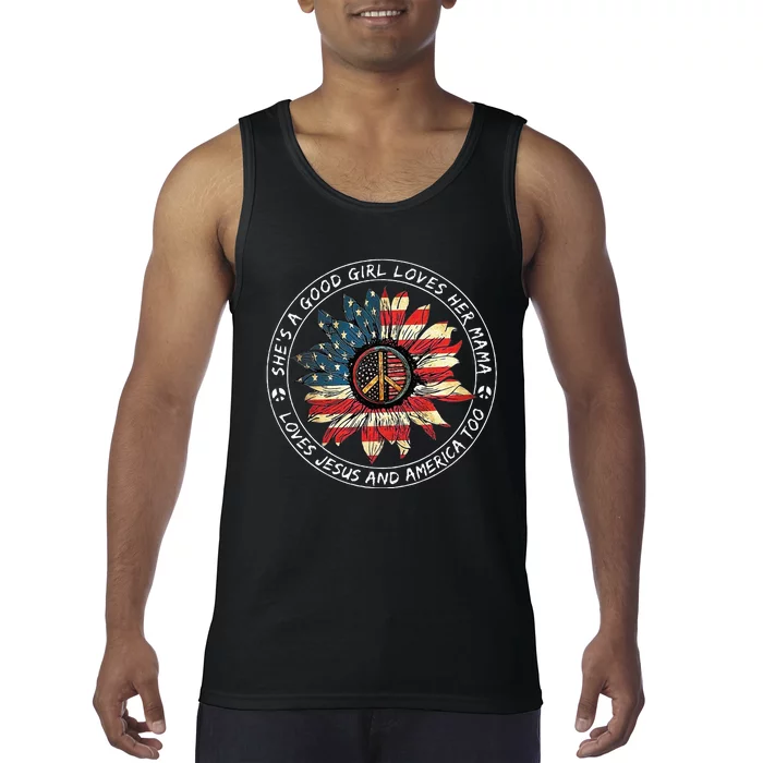 SheS A Good Girl Loves Her Mama Loves Jesus And America Too Tank Top