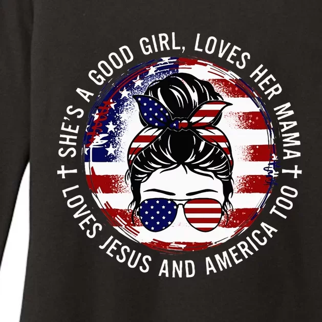 SheS A Good Girl Loves Her Mama Jesus America Too Messy Bun Womens CVC Long Sleeve Shirt