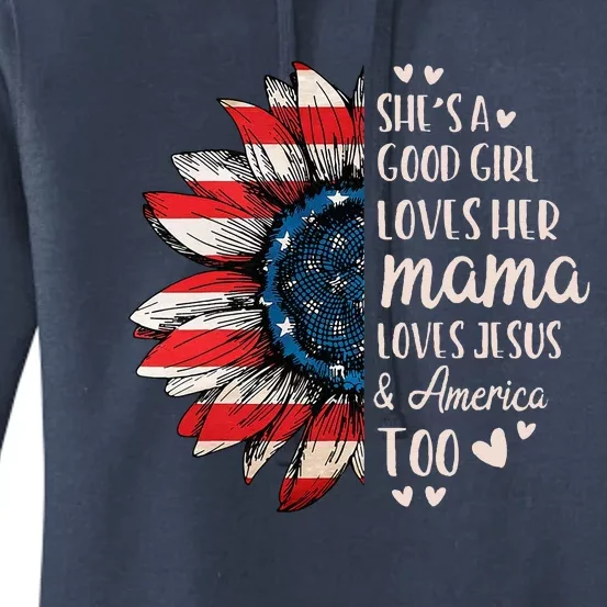 Shes A Good Loves Her Mama Jesus America Too Women's Pullover Hoodie