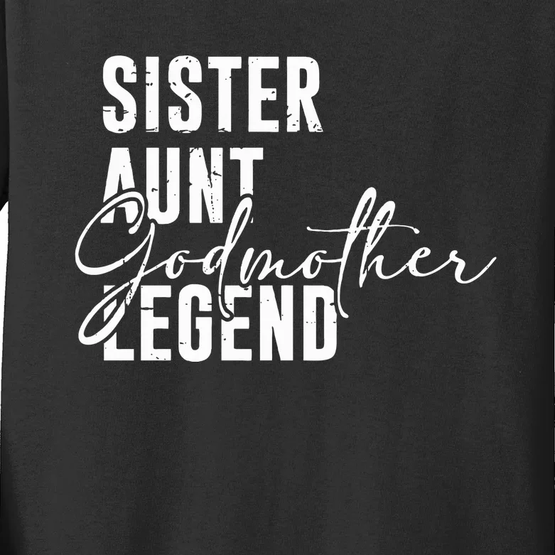 Sister Aunt Godmother Legend Funny Cool Auntie Saying Kids Long Sleeve Shirt