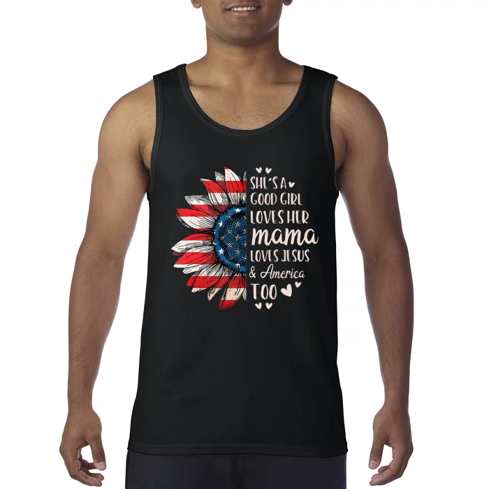 Shes A Good Girl Loves Her Mama Jesus America Too Tank Top