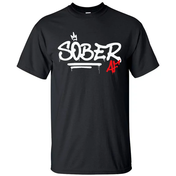 Sober AF Graffiti AA NA Recovery Tall T-Shirt