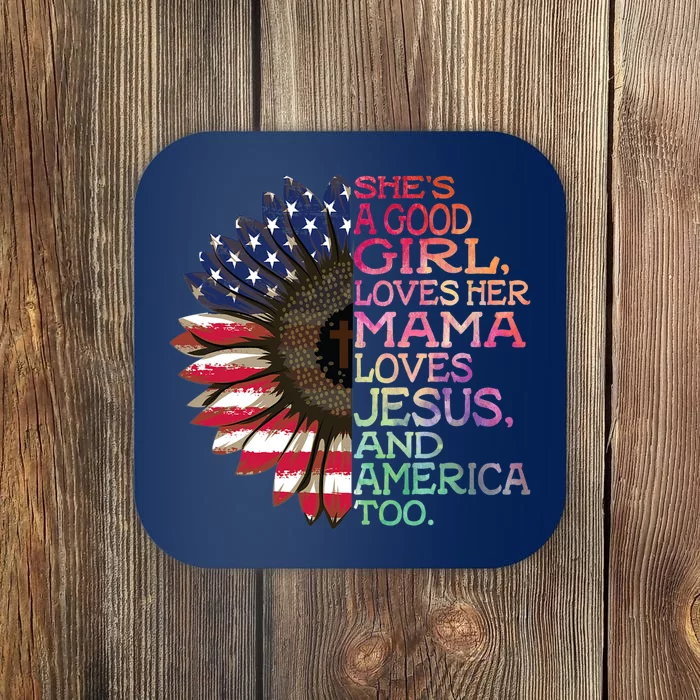 Shes A Good Loves Her Mama Jesus & America Too Hippie Coaster