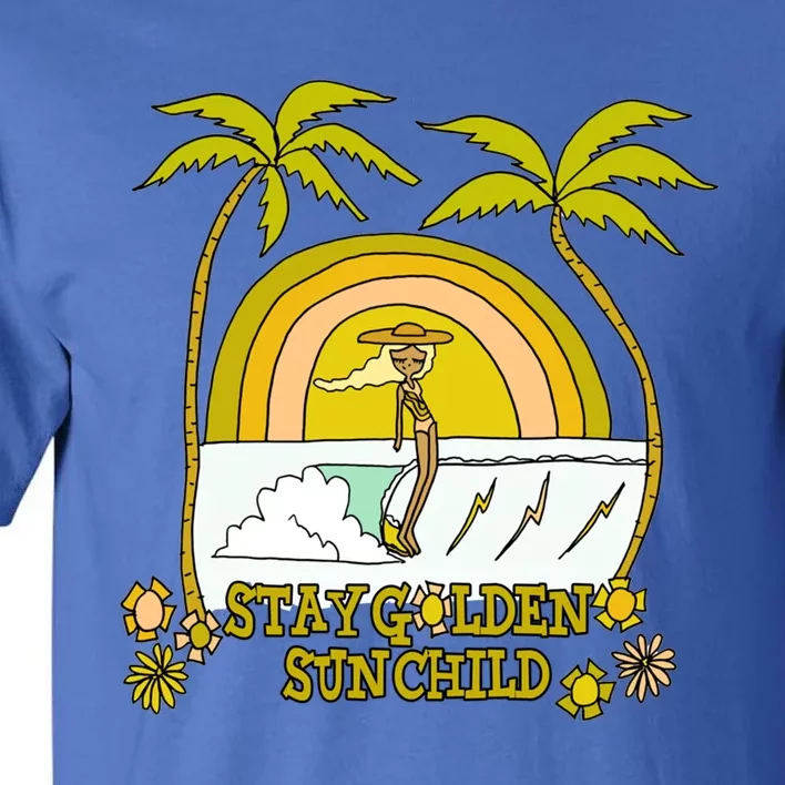 Stay A Golden Sun Summer Vibes Beach Vacay Summertime Great Gift Tall T-Shirt