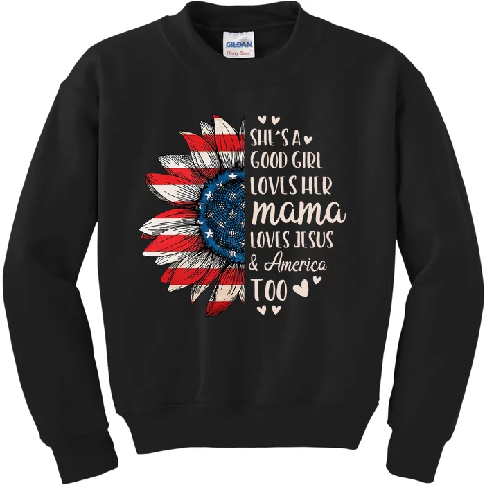 SheS A Good Girl Loves Her Mama Jesus America Kids Sweatshirt