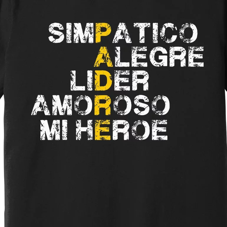 Spanish Acronym Gift For Fathers Day Premium T-Shirt