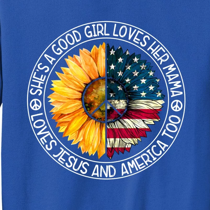 She's A Good Loves Her Mama Jesus And America Sunflower Gift Sweatshirt