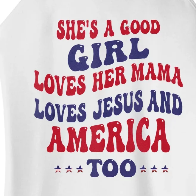 Shes A Good Girl Loves Her Mama Loves Jesus And America Too Women’s Perfect Tri Rocker Tank