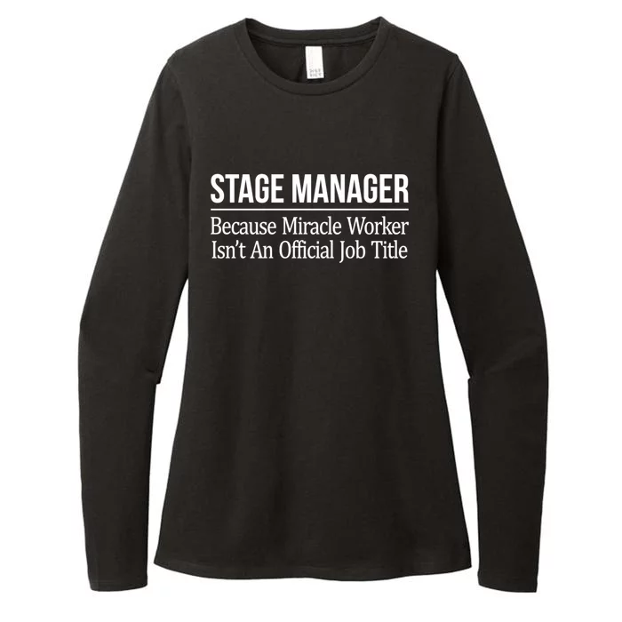 Stage Ager Gift Because Miracle Worker Isn't A Job Title Gift Funny Gift Womens CVC Long Sleeve Shirt