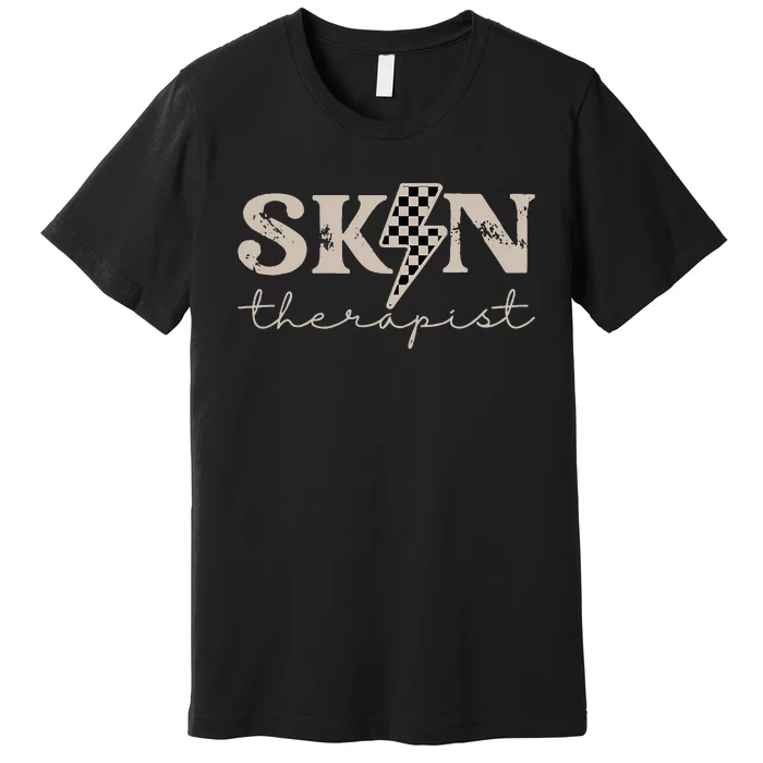 Skin Therapist Skincare Skin Esthetician Premium T-Shirt