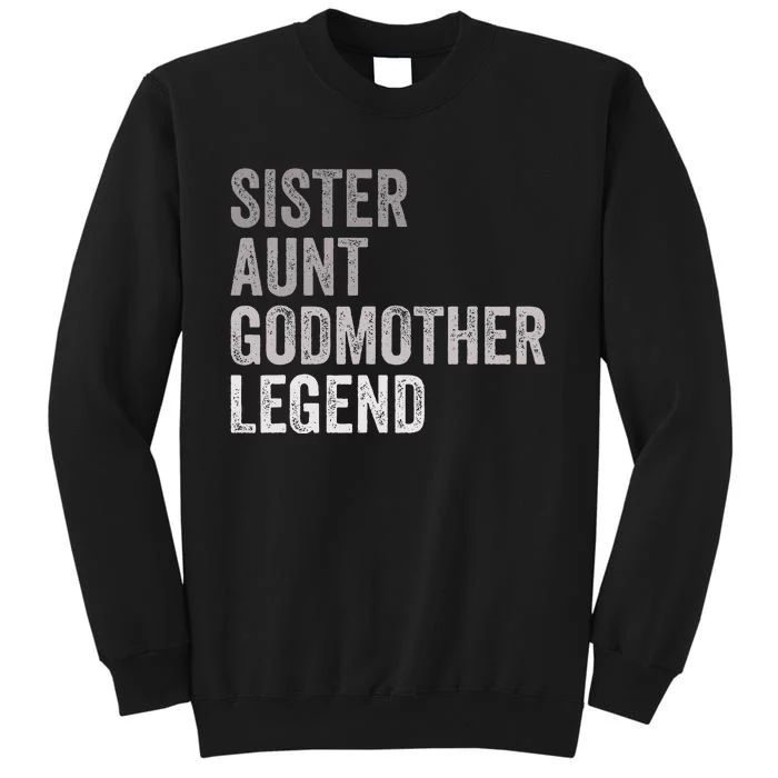 Sister Aunt Godmother Legend Auntie Godparent Proposal Sweatshirt