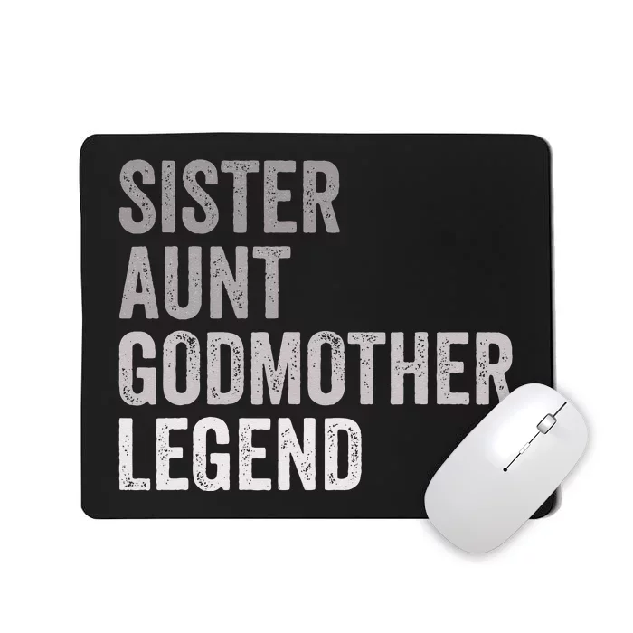 Sister Aunt Godmother Legend Auntie Godparent Proposal Mousepad