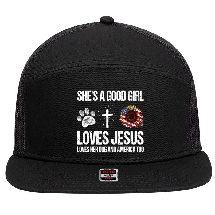 She's A Good Girl Loves Jesus Loves Her Dog And America Too 7 Panel Mesh Trucker Snapback Hat