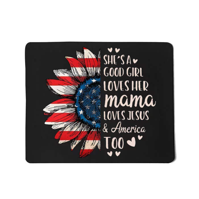 Shes A Good Girl Loves Her Mama Jesus America Mousepad