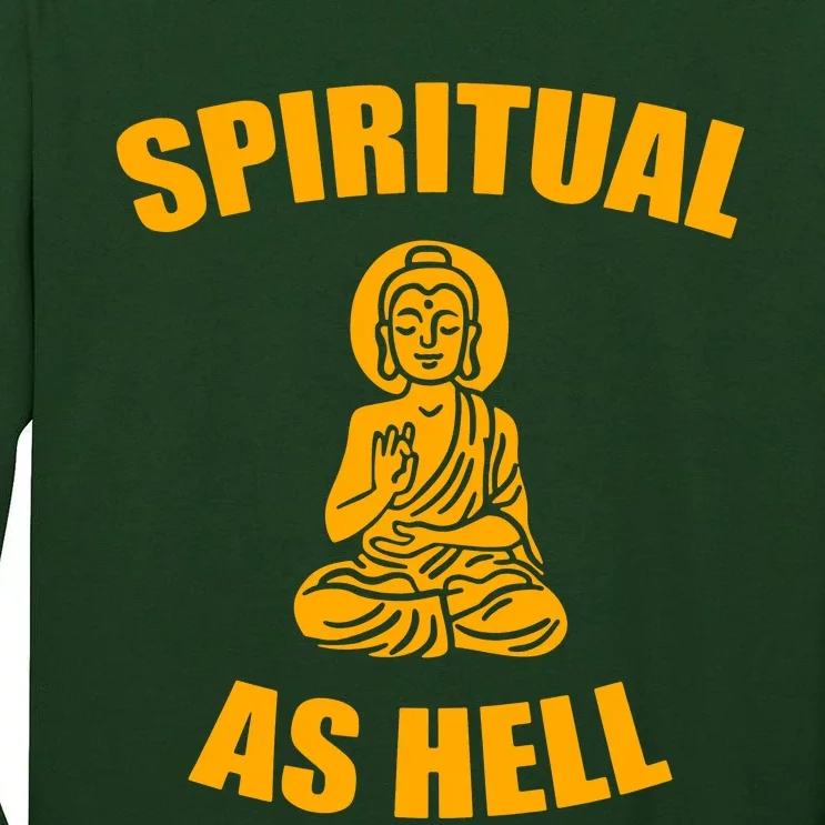 Spiritual As Hell Tall Long Sleeve T-Shirt