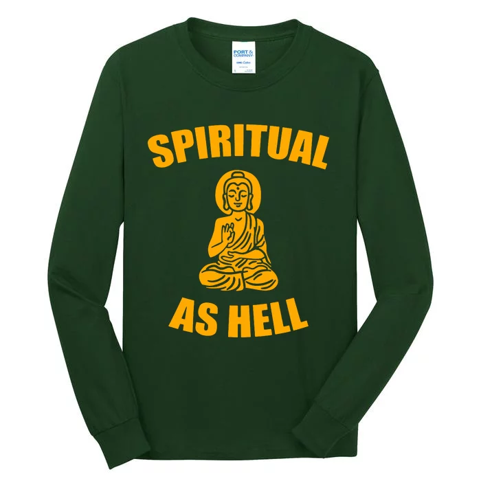 Spiritual As Hell Tall Long Sleeve T-Shirt