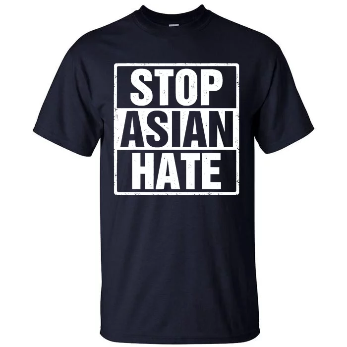 Stop Asian Hate Tall T-Shirt