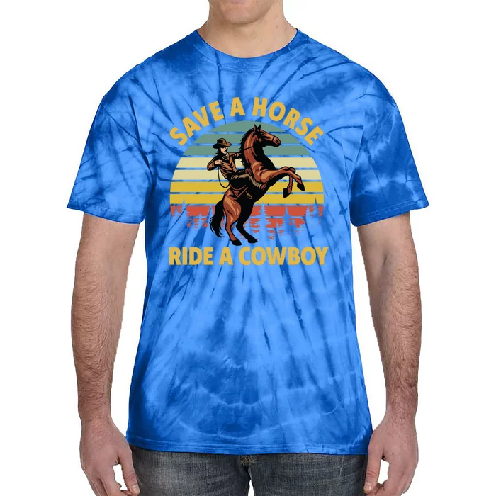 Save A Horse Ride A Cow Western Rodeo Country Lover Gift Tie-Dye T-Shirt