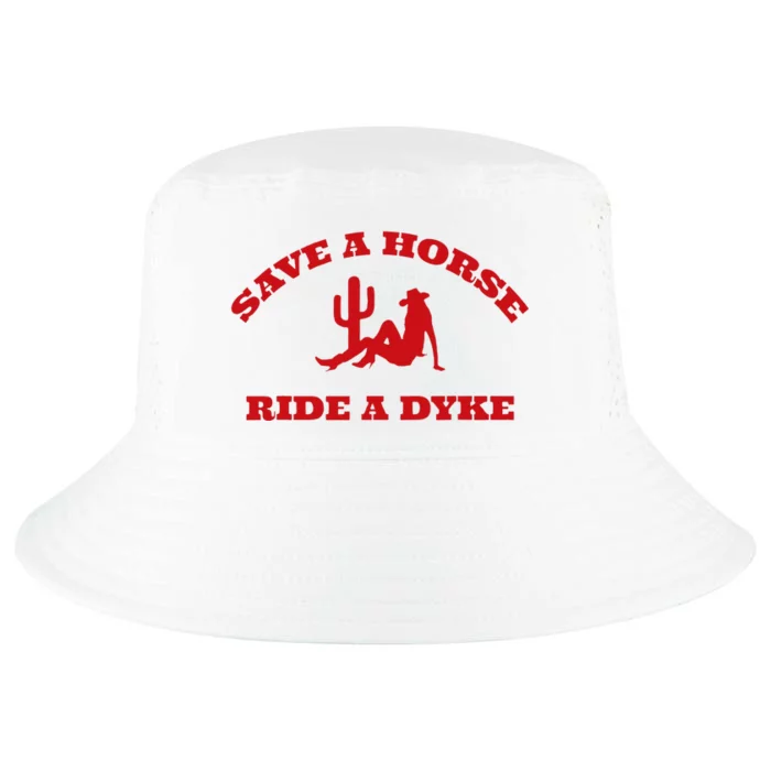 Save A Horse Ride A Dyke Funny Quotes Cool Comfort Performance Bucket Hat