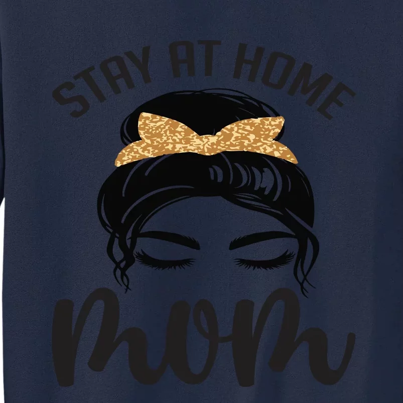 Stay At Home Mom Tall Sweatshirt