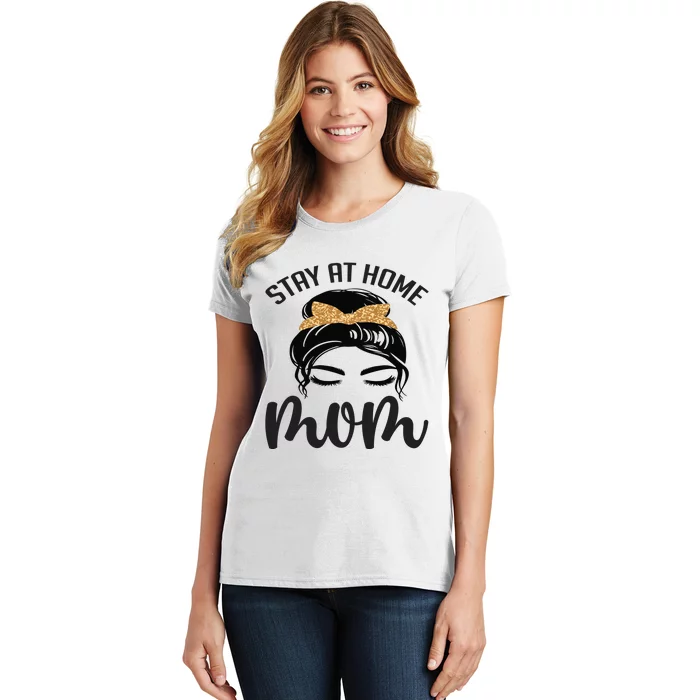 Stay At Home Mom Women's T-Shirt