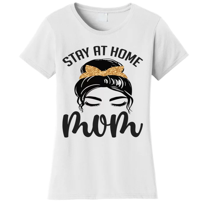 Stay At Home Mom Women's T-Shirt