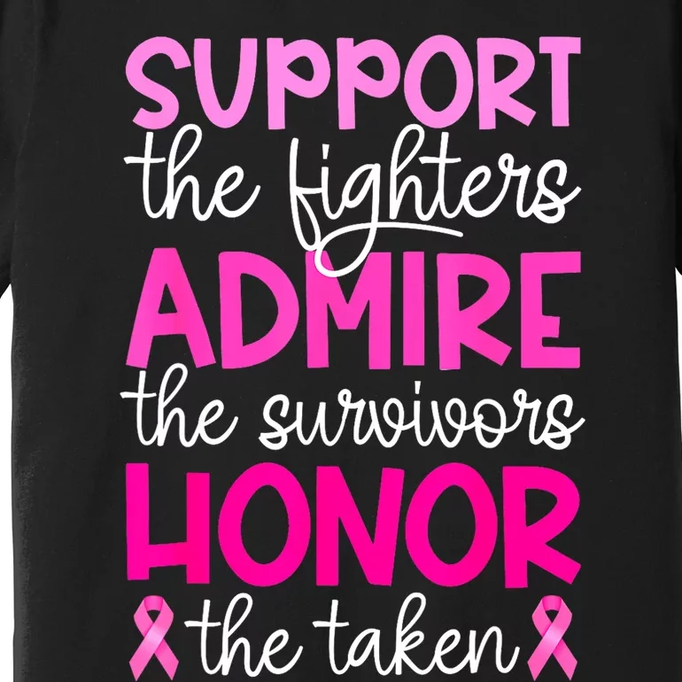 Support Admire Honor Breast Cancer Awareness Gift Premium T-Shirt