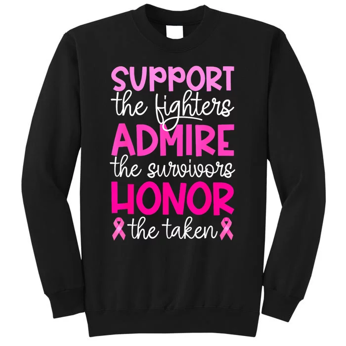 Support Admire Honor Breast Cancer Awareness Gift Tall Sweatshirt