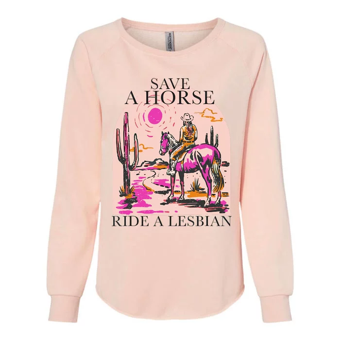 Save A Horse Ride A Lesbian Cowboy Lgbtq Western Retro Womens California Wash Sweatshirt