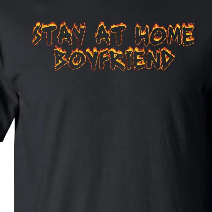 Stay At Home Boyfriend Tall T-Shirt