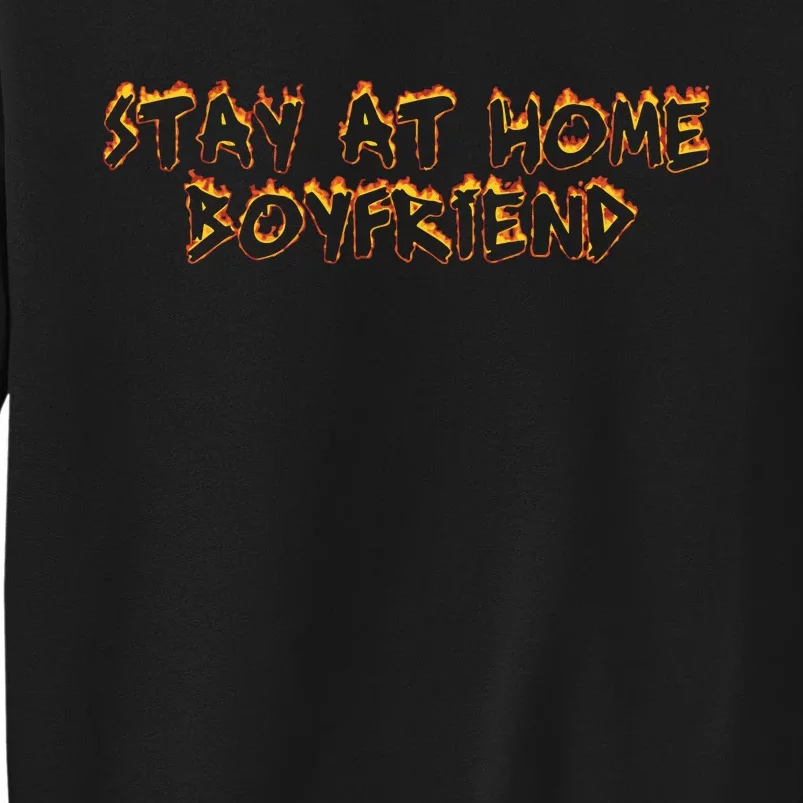 Stay At Home Boyfriend Tall Sweatshirt