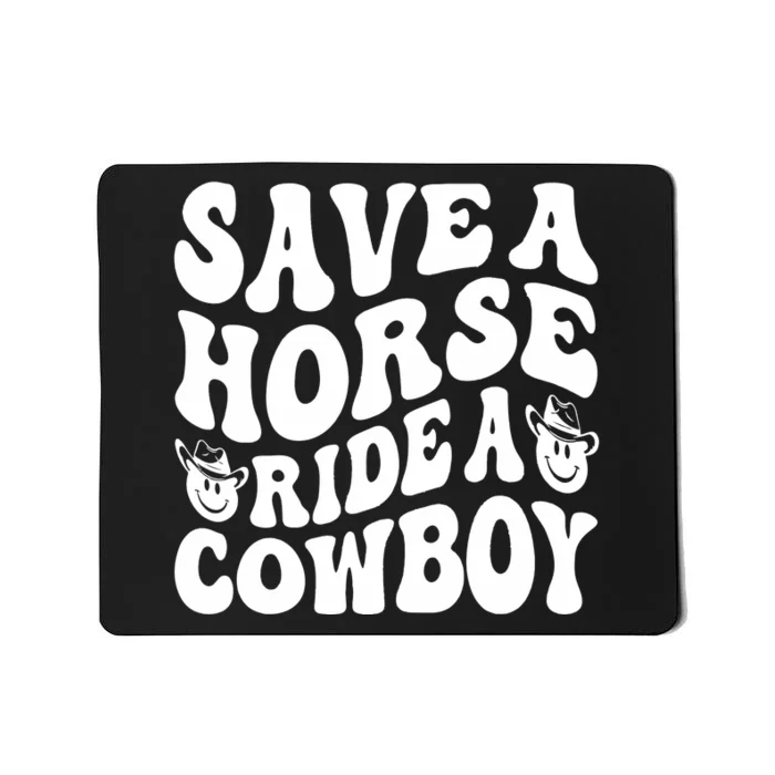 Save A Horse Ride A Cowboy Oversized Western Mousepad