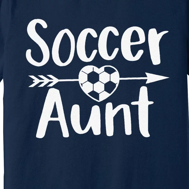 Soccer Aunt Heart Sport Lover Auntie MotherS Day Premium T-Shirt