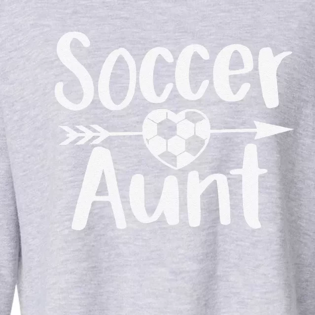 Soccer Aunt Heart Sport Lover Auntie MotherS Day Cropped Pullover Crew