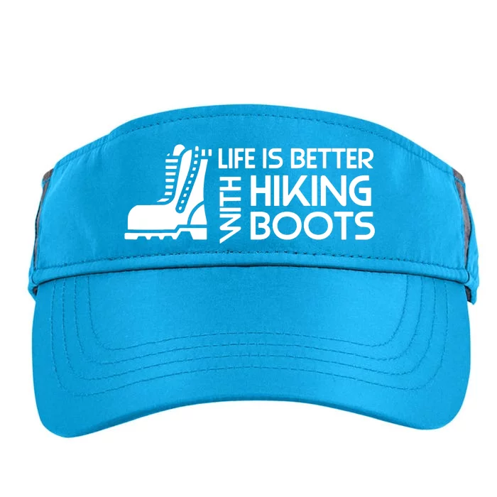 Sayings About Hiking Boots Hiking Lover Adult Drive Performance Visor