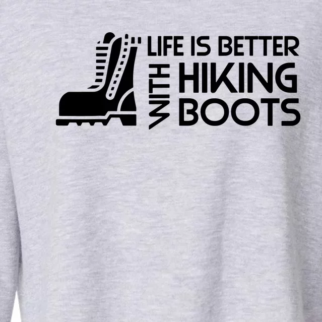 Sayings About Hiking Boots Hiking Lover Cropped Pullover Crew