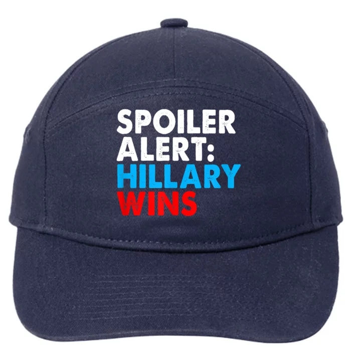 Spoiler Alert Hillary Wins 7-Panel Snapback Hat