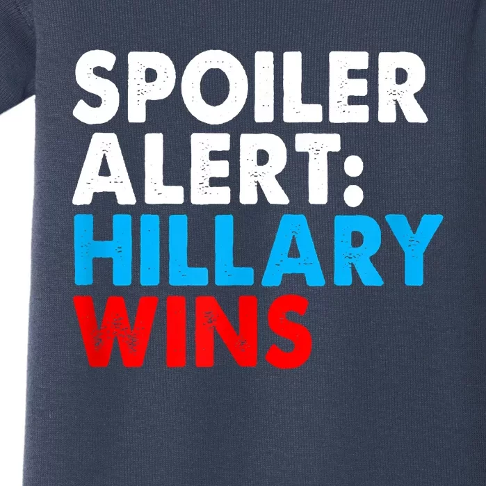 Spoiler Alert Hillary Wins Baby Bodysuit