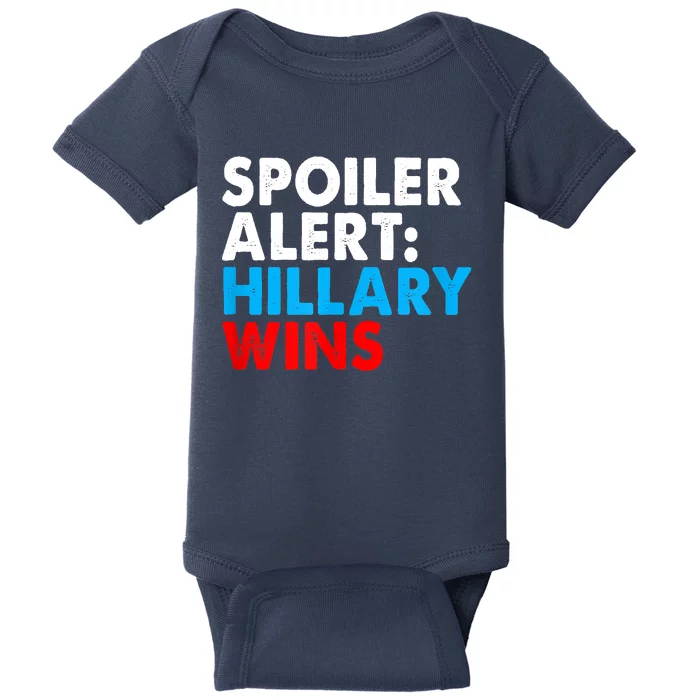 Spoiler Alert Hillary Wins Baby Bodysuit