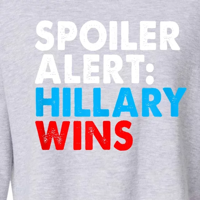 Spoiler Alert Hillary Wins Cropped Pullover Crew