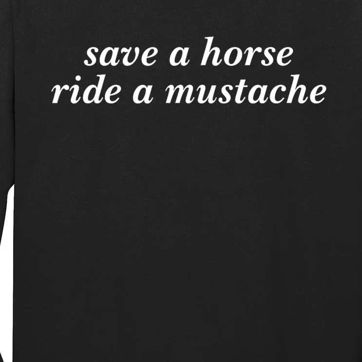 Save A Horse Ride A Mustache Cowboy Cowgirl Rodeo Long Sleeve Shirt