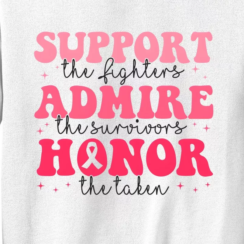 Support Admire Honor Breast Cancer Awareness Pink Ribbon Sweatshirt