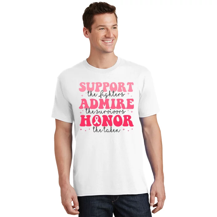 Support Admire Honor Breast Cancer Awareness Pink Ribbon T-Shirt